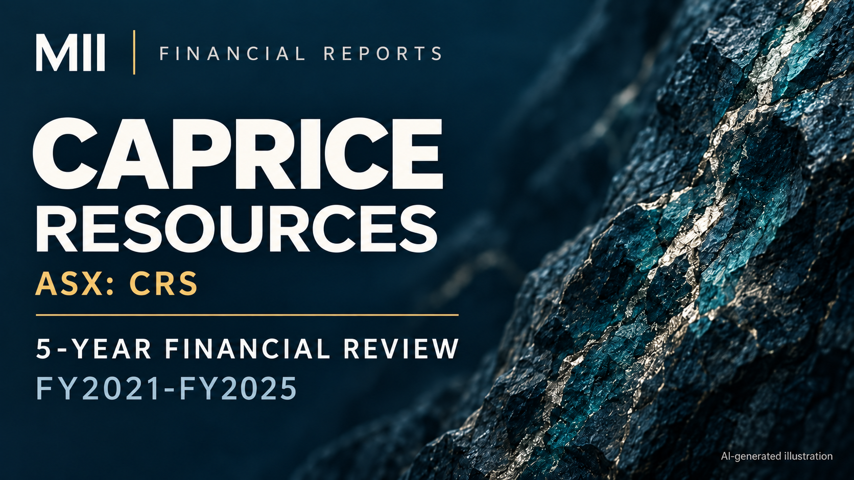 Caprice Resources Ltd (ASX: CRS) financial review, FY2021-FY2025 — AI-generated illustration