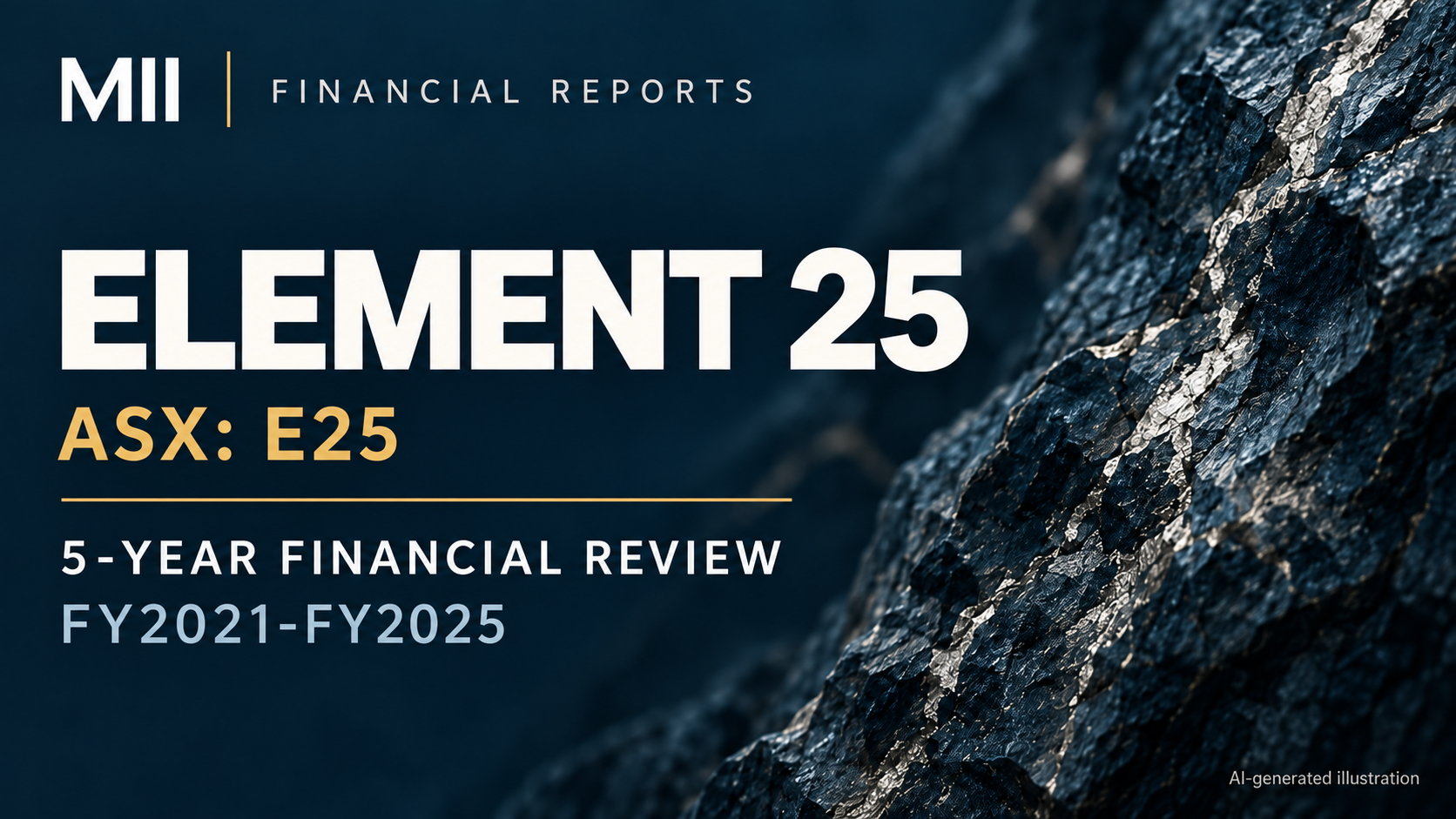 Element 25 Limited (ASX: E25) financial review, FY2021-FY2025 — AI-generated illustration