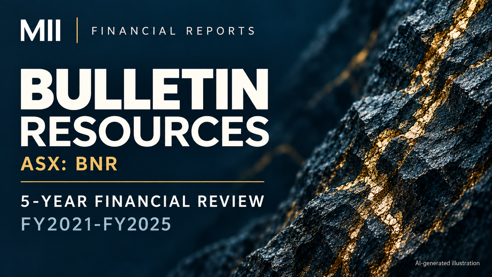 Bulletin Resources (ASX: BNR) financial review, FY2021-FY2025 — AI-generated illustration