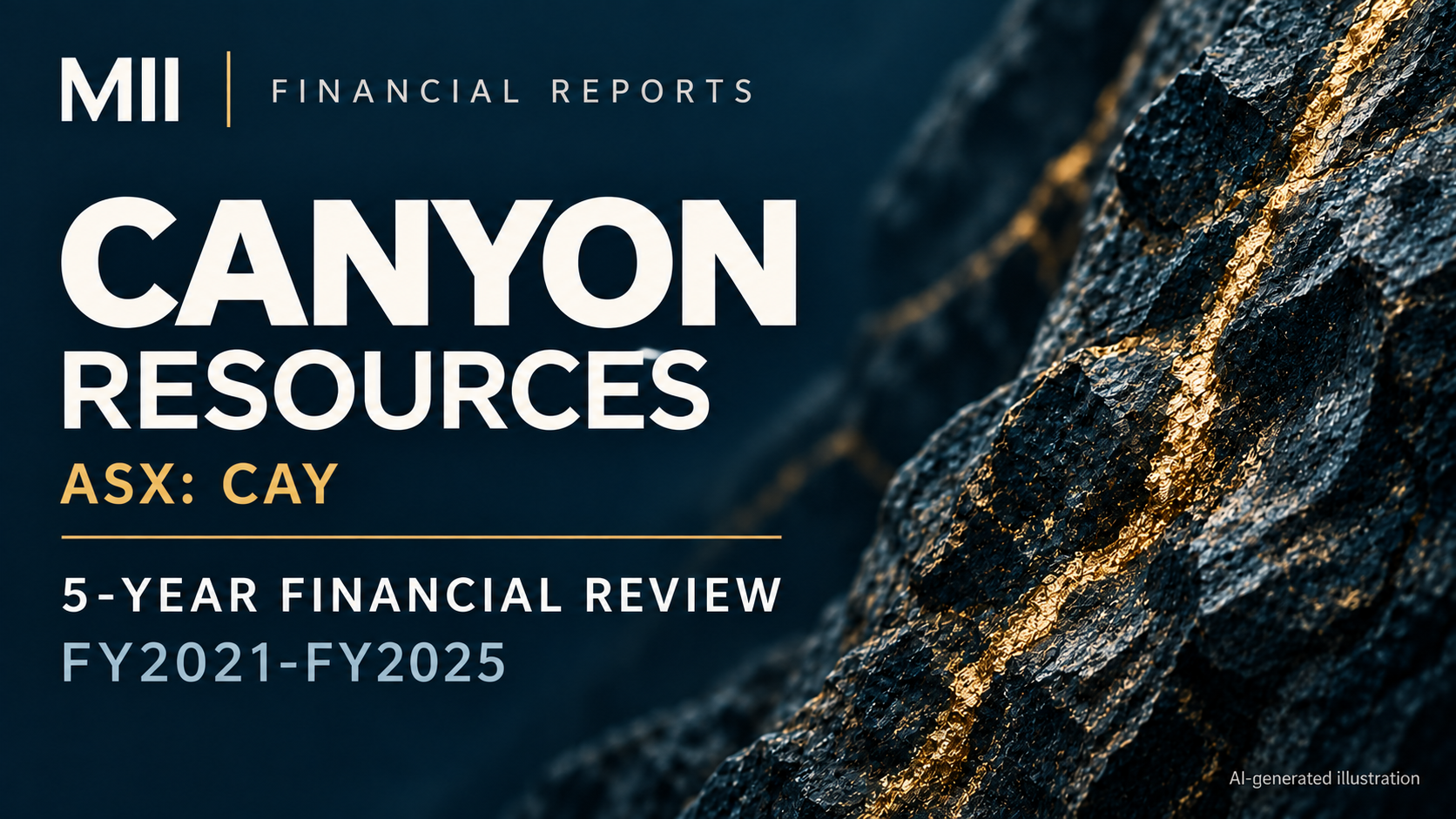 Canyon Resources (ASX: CAY) financial review, FY2021-FY2025 — AI-generated illustration